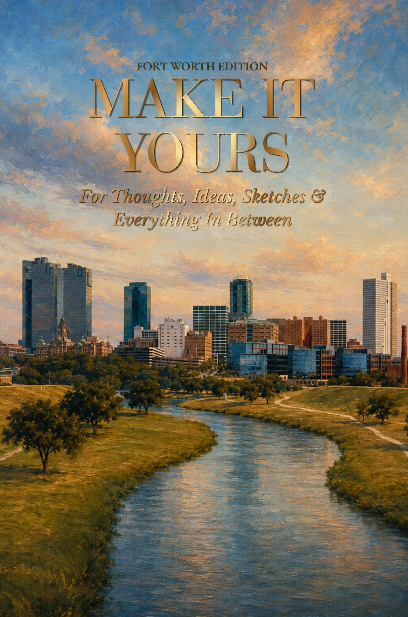 Fort Worth edition of Make It Yours journal